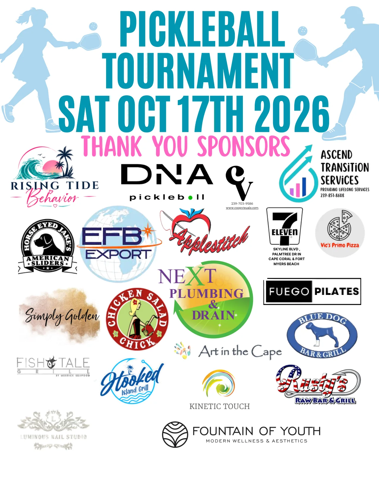 Thank you to the sponsors of the Ascend Pickleball Tournament on Saturday, October 17, 2026: Rising Tide Behavior, DNA Pickleball, Coop Visuals, Ascend Transition Services, Horse Eyed Jake's American Sliders, EFB Export, Applestitch, 7-Eleven, Vic's Primo Pizza, Simply Golden, Chicken Salad Chick, Next Plumbing & Drain, Fuego Pilates, Fish Tale Grill by Merrick Seafood, Hooked Island Grill, Art in the Cape, Blue Dog Bar & Grill, Kinetic Touch, Rusty's Raw Bar & Grill, Luminous Nail Studio, and Fountain of Youth Modern Wellness & Aesthetics.